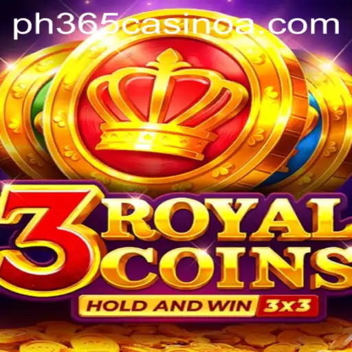 3RoyalCoins: An Exciting Adventure with PH 365 Casino
