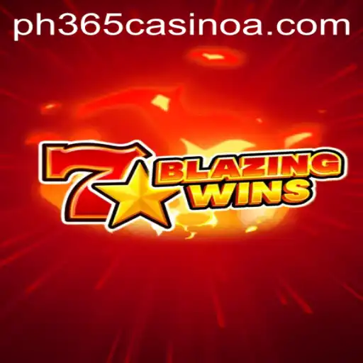 Exploring BlazingWins at PH 365 Casino