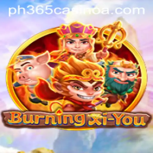 Exploring the Exciting World of BurningXiYou at PH 365 Casino