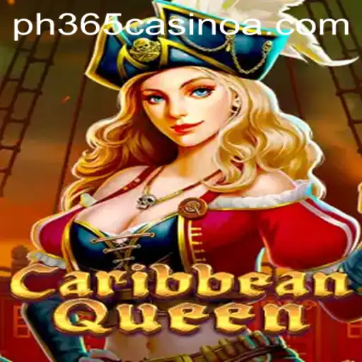 Caribbean Queen: Discovering the Thrills of the PH 365 Casino Game