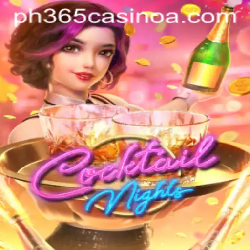 Unveiling CocktailNights: A Mesmerizing Game Experience at PH 365 Casino