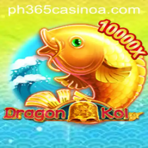 DragonKoi: Dive into the Exciting World of Ph 365 Casino's Latest Game Sensation