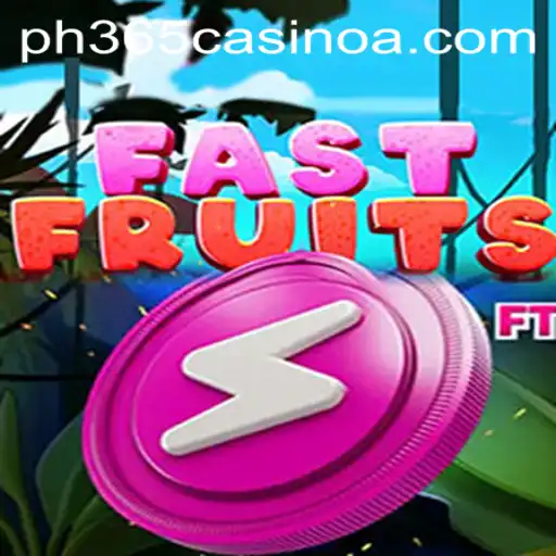 Discover the Exciting World of FastFruits at PH 365 Casino