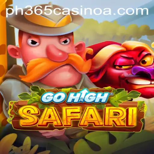 GoHighSafari: Exploring the Thrilling World of PH 365 Casino's Latest Game