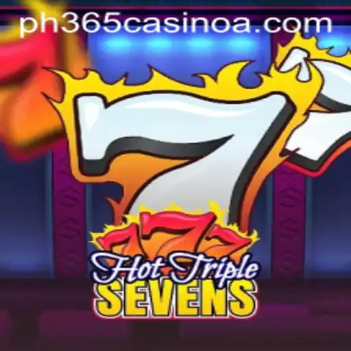 Unveiling the Thrills of HotTripleSevens at PH 365 Casino