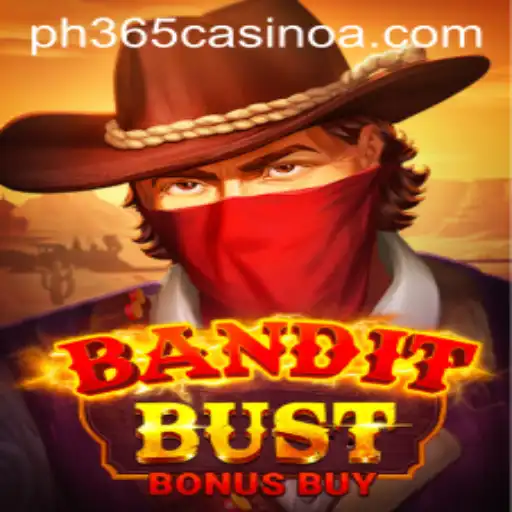 BanditBustBonusBuy: An Intriguing Addition to the PH 365 Casino