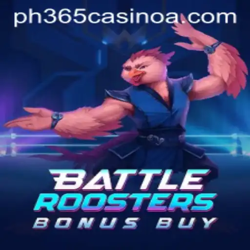 Discover the Excitement of BattleRoostersBonusBuy at PH 365 Casino