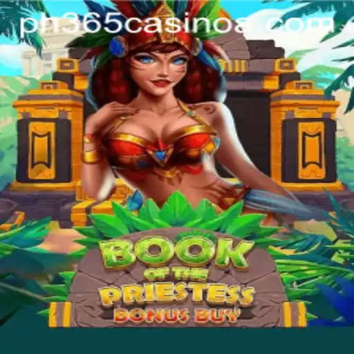 Exploring the Enchanting World of 'BookOfThePriestess' at PH 365 Casino