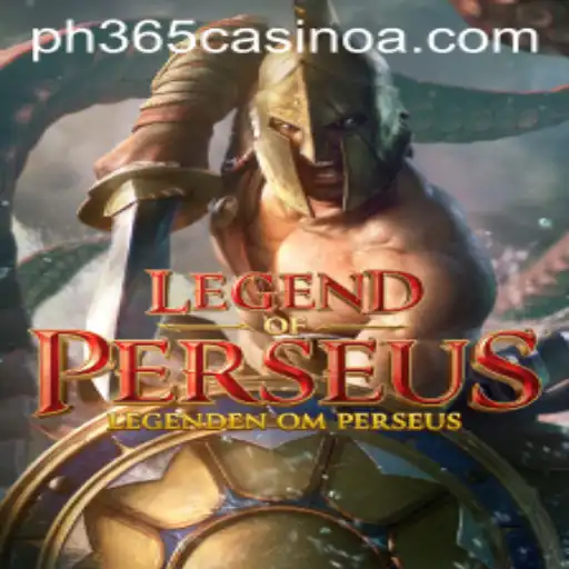 Exploring the Legendary World of LegendofPerseus and Its Connection with PH 365 Casino