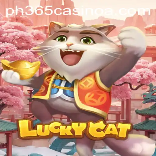 Exploring the World of LuckyCat and its Connection to PH 365 Casino
