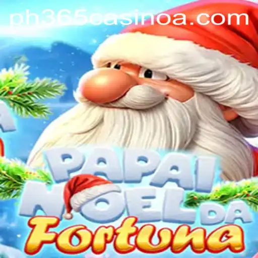 PapaiNoeldaFortuna: An Exciting Journey into the World of PH 365 Casino