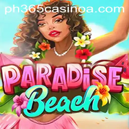 Discovering ParadiseBeach: Unveiling the Thrills of PH 365 Casino