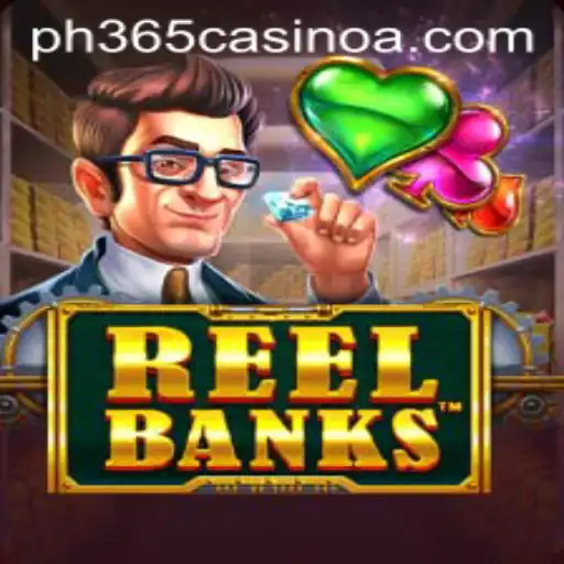 ReelBanks: A Fresh Spin at PH 365 Casino