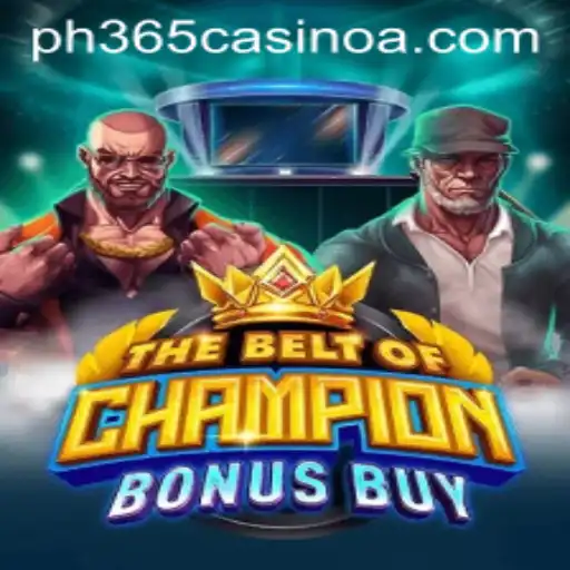 Unveiling The Thrills of TheBeltOfChampionBonusBuy at PH 365 Casino
