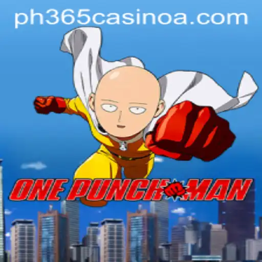 Exploring OnePunchMan Game and PH 365 Casino