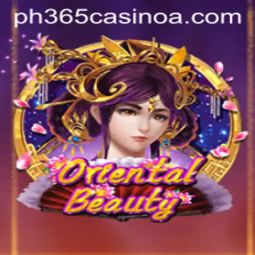Exploring the Exciting World of OrientalBeauty at PH 365 Casino