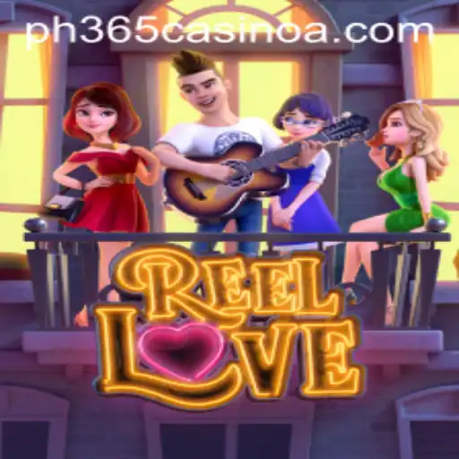 ReelLove: A Captivating Experience at PH 365 Casino