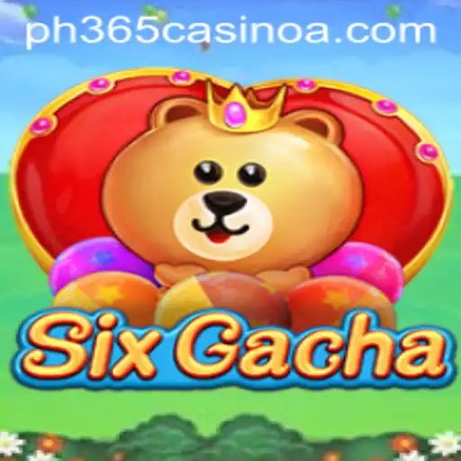 Exploring the Dynamics of SixGacha and Its Impact on ph 365 casino