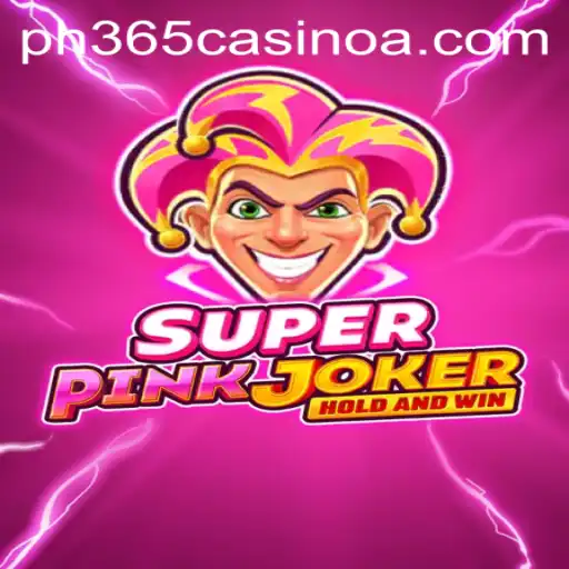 Exploring the World of SuperPinkJoker at PH 365 Casino