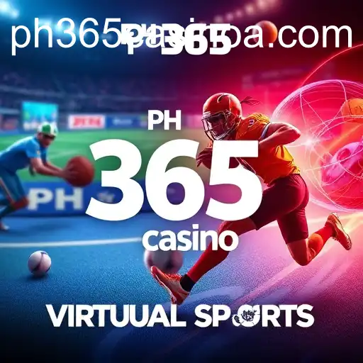 Virtual Sports at PH 365 Casino: A Thrilling Experience