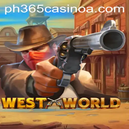 Exploring WestWorld: A New Frontier with PH 365 Casino Gaming Experience