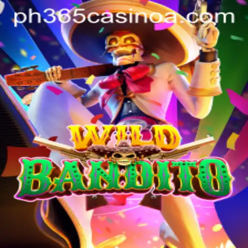 Exploring the Thrills of WildBandito at PH 365 Casino