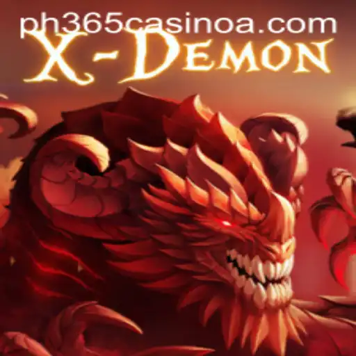 Exploring the Thrilling World of XDemon in the Context of PH 365 Casino