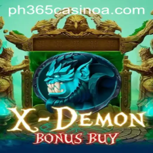 Exploring XDemonBonusBuy: A Thrilling Adventure at PH 365 Casino